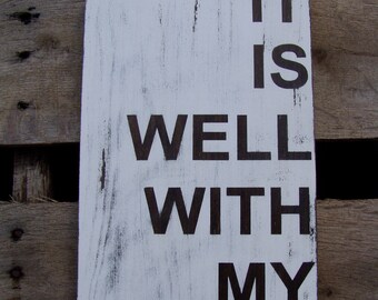 It is well with my soul-Distressed Wooden Sign, 12.75x7.25,Rustic Hymn Shabby Chic Cottage Style Christian