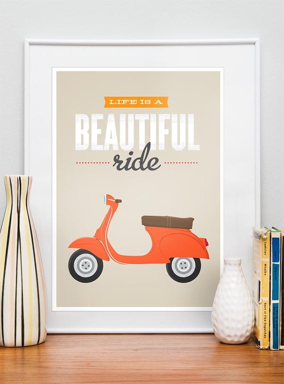 Vespa poster Qute Inspirational art life is beautiful by handz