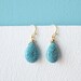 Turquoise Earrings : Spring Jewelry - Simple, Everyday Turquoise Tear Drop Earrings, Gifts for her