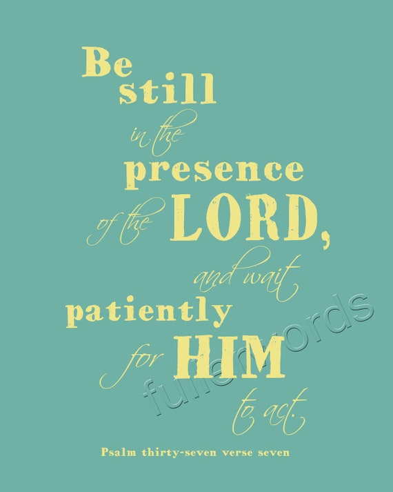 Items similar to Psalm 37:7 -Bible Verse - digital 