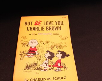 Vintage But we love you, Charlie Brown By Charles M. Schulz