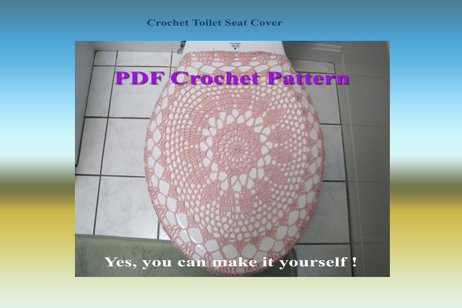 Crochet Pattern Toilet Seat Cover for Both Standard and