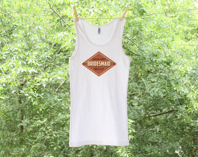 Sign Bridesmaid Personalized with date and bride & groom's names Tank or shirt