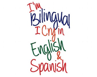 Baby Embroidery Design I'm Bilingual I Cry in English & Spanish Embroidery Sayings Fill in 4x4 5x7 6x10 hoop Instant Download