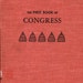 The First Book of Congress by Harold Coy, illustrated by Helen Borten