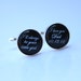 Father of the Bride Cufflinks - Father of bride gift, unique wedding gift for dad - wedding cufflinks Custom quote Custom Color