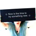 Gift for Grad - Giant Fortune Cookie Fortune Art Print : Now is the time to try something new. / motivational print, graduation