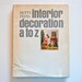 RESERVED for flattrackrevolution - Interior Decoration A to Z (1965)