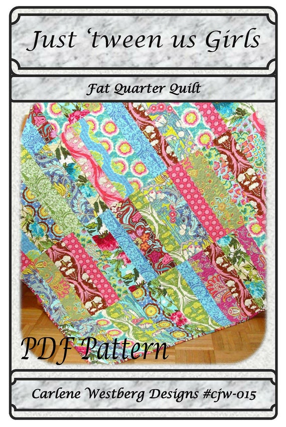 PDF Quilt Pattern Just tween us Girls Fat Quarter Carlene