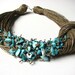 NatuRal TuRqUoiSe - BIG linen necklace