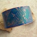 PRICE REDUCED--Etched Copper Bracelet Cuff Sing to Me in Blue, 1 Wide