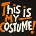 Vintage 1980'ss This Is My Costume Halloween Black Tee T-Shirt 80's