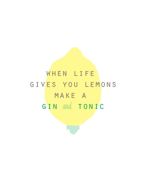 Items similar to when life gives you lemons make a gin & tonic print on