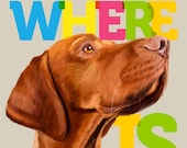 Home is where my Vizsla is... poster 12x16 print pet gift funny print dog print pet portrait illustration fine art print wall decor Home is where my Vizsla is... poster 12x16 print pet gift funny print dog print pet portrait illustration fine art print wall decor