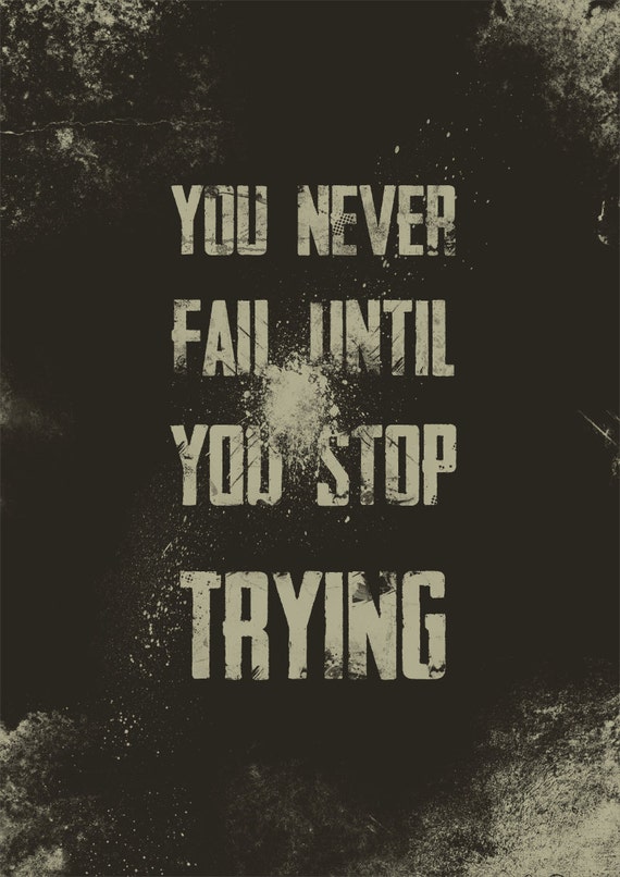 You never fail Motivational print on paper