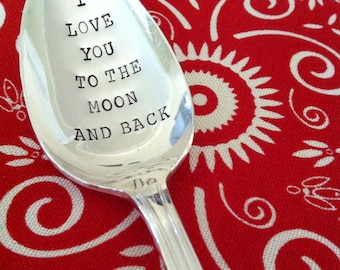 I Love You To The Moon And Back-Repurposed vintage hand stamped spoon
