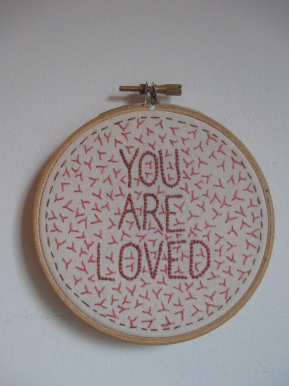 You Are Loved Handmade Embroidery Wall Art in Hoop
