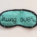 hung over sleep mask