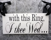 wedding sign with this ring i thee wed with see you at the reception on back 8 x 16 in 2 sided marriage vows bridal sign receptions - With This Ring I Thee Wed wedding sign with this ring i thee wed with see you at the reception on back 8 x 16 in 2 sided marriage vows bridal sign receptions - With This Ring I Thee Wed