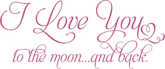 I love you to the moon and back 35x15 Vinyl Wall Decal Decor