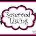 Reserved Listing