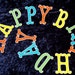 Happy Birthday and Name Letters ... Four Inch Die Cut ... Orange Yellow Lime Green Aqua Blue ... reserved for Kristen