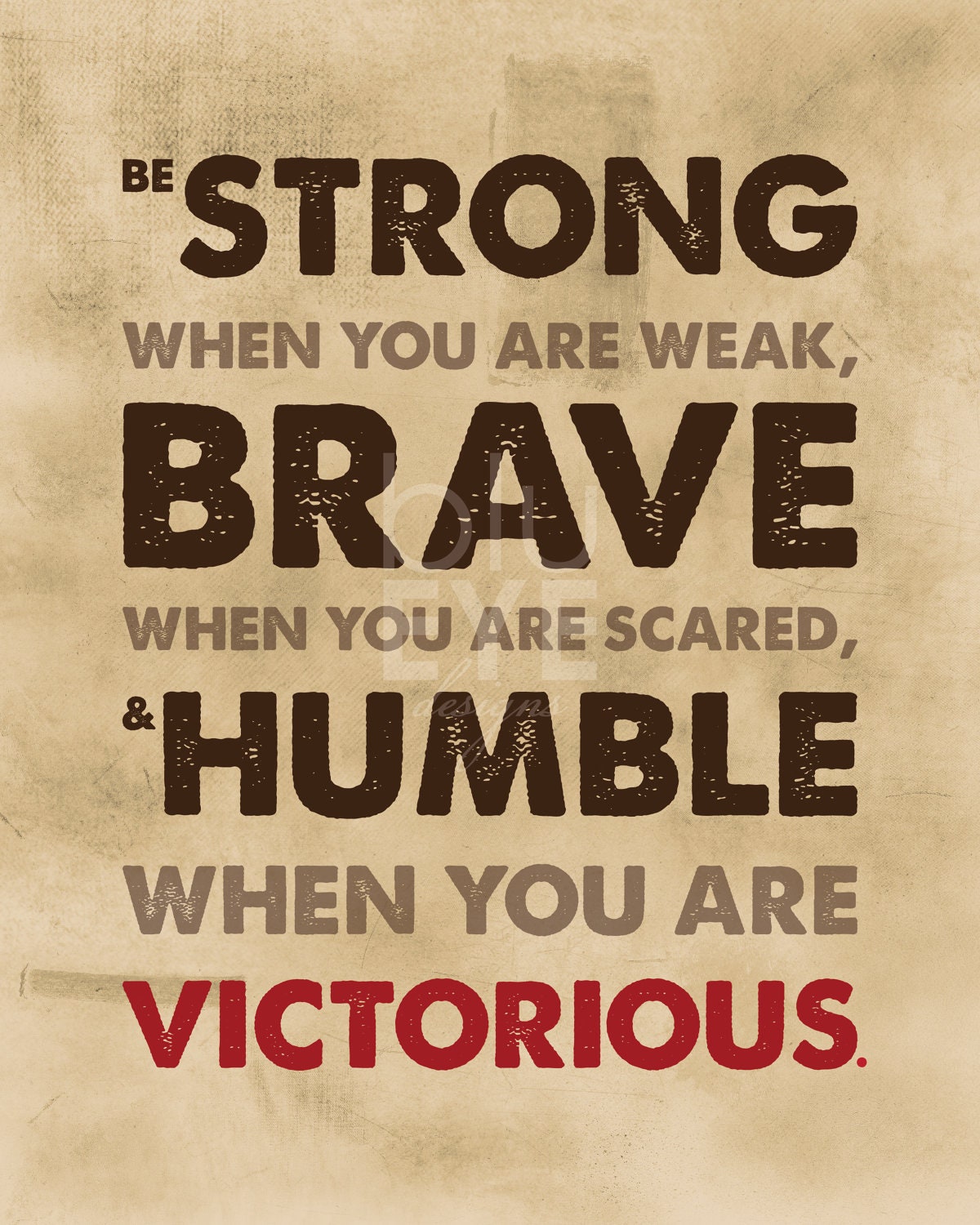 Be Humble When You Are Victorious print