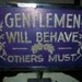 Vintage Store Sign Display Stand Gentlemen Will Behave Others Must