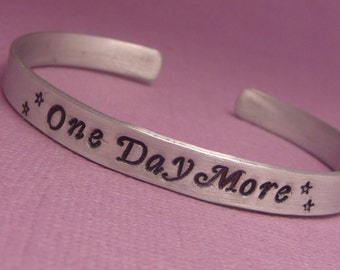 Les Miserables Inspired - One Day More - A Hand Stamped Bracelet in Aluminum or Sterling Silver