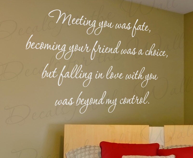 Meeting You Was Fate Loving Beyond My Control Love Bedroom