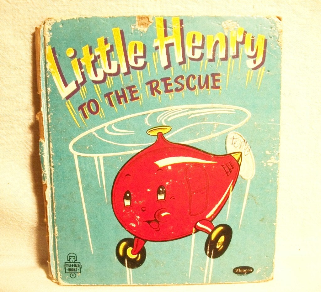 Little Henry to the Rescue 1945 Tell a Tale Childrens Book