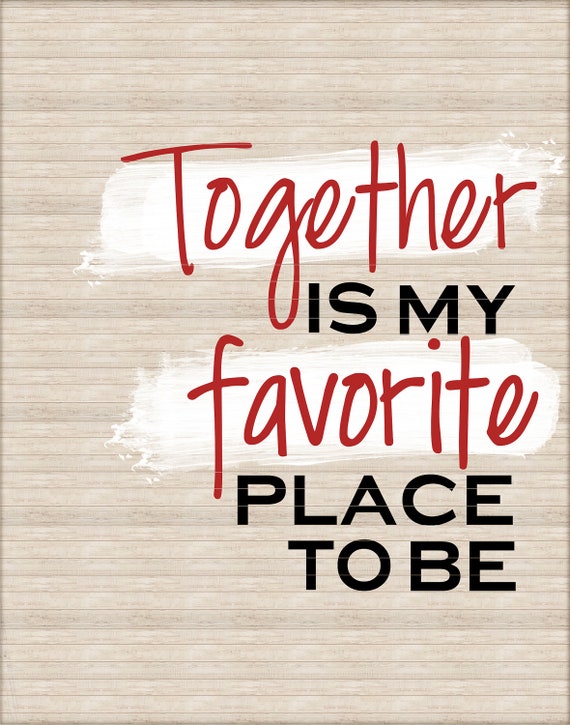 Items similar to Together is my Favorite Place to Be - 8 x 10 Print on Etsy