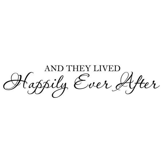 And They Lived Happily Ever After Vinyl Wall Decal Quote