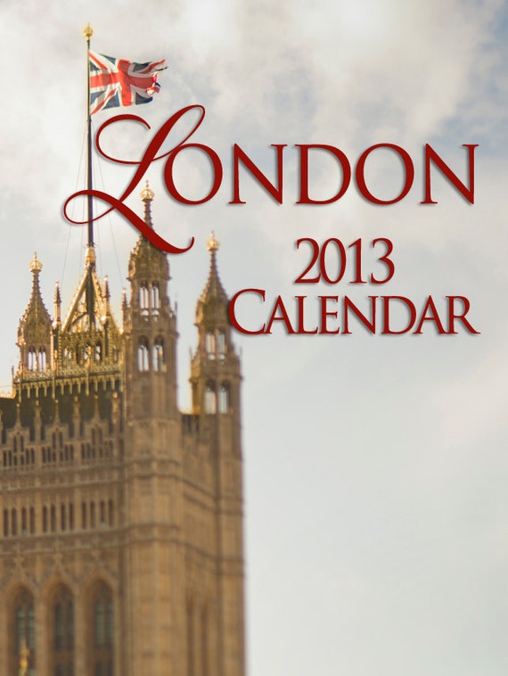 2013 London Calendar Photography of London England 5 x 7