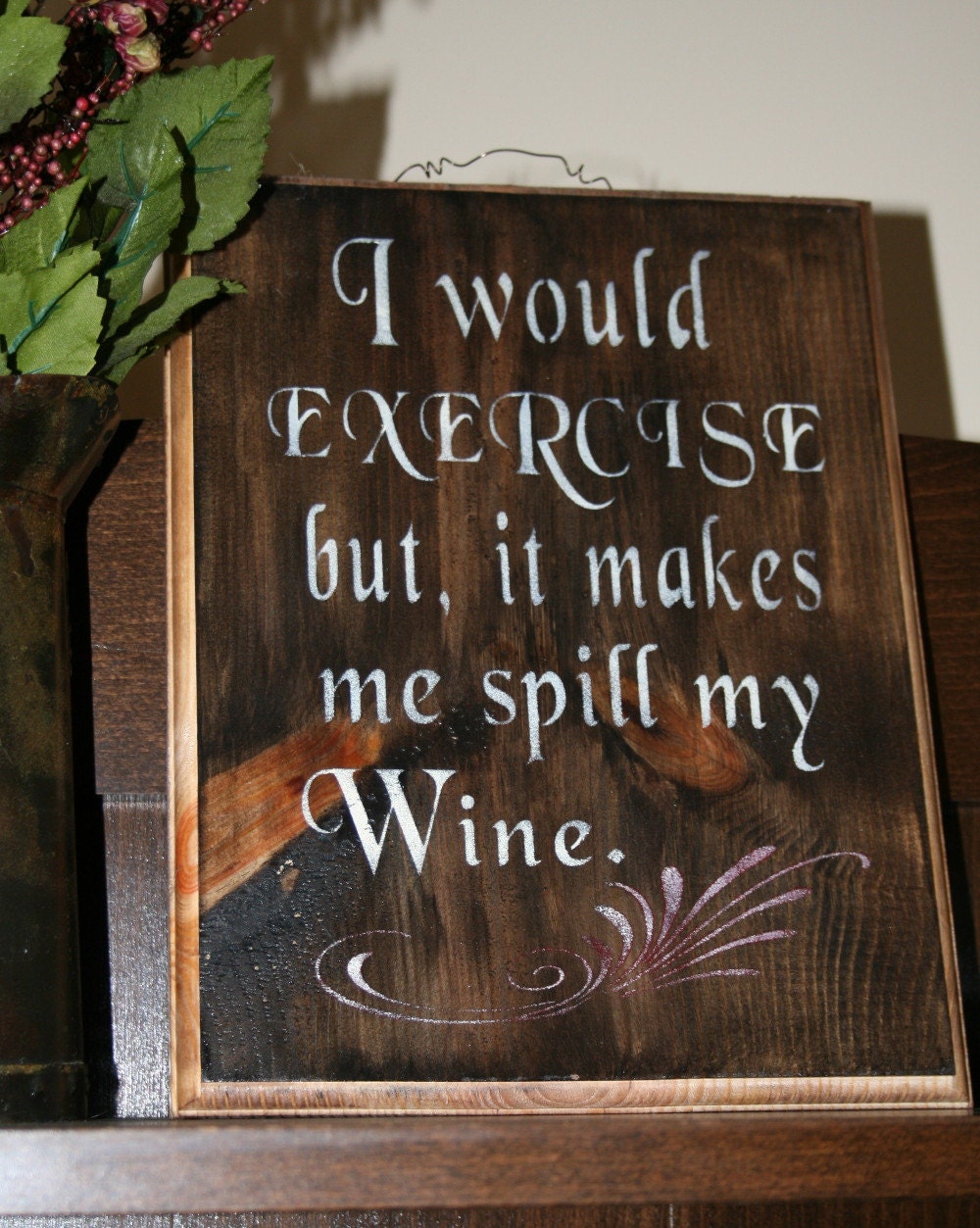 I Would Exercise Sign Funny Wine Sign Wooden Sign by NaturesGlow