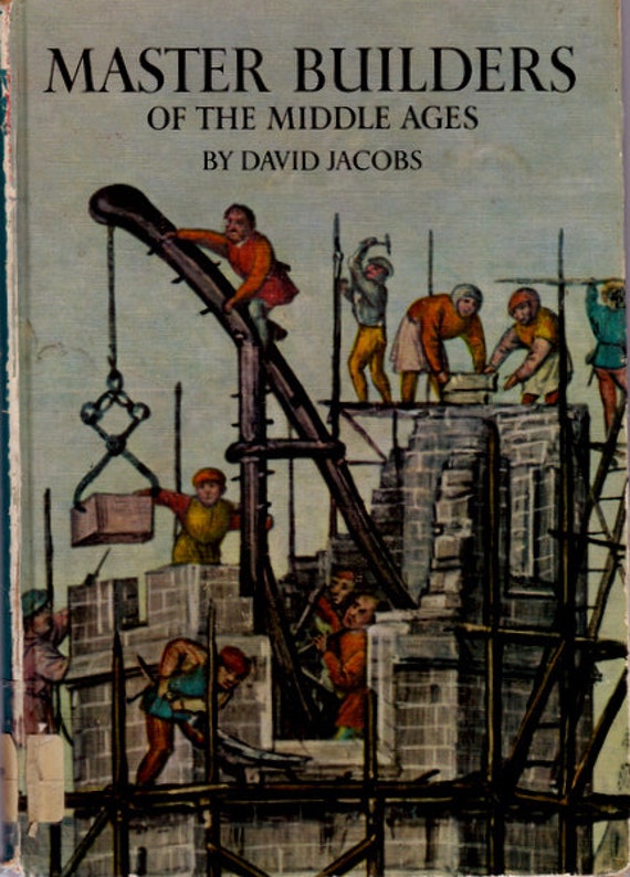 Master Builders Of The Middle Ages Vintage Kids Book History