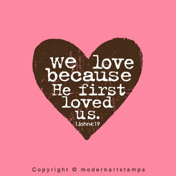 Heart Stamp Love Stamp We love because He first loved us