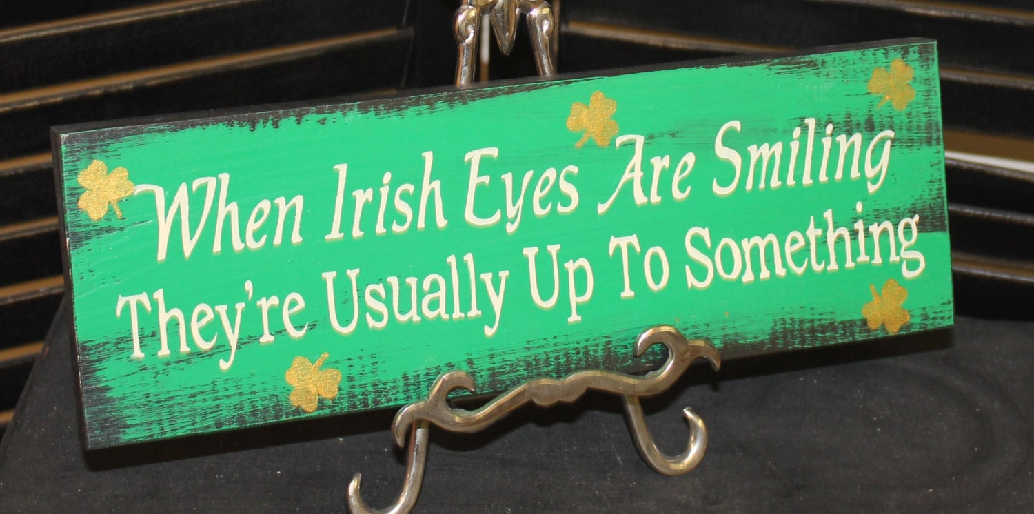 Irish Eyes Signwhen Irish Eyes Are Smilingtheyre