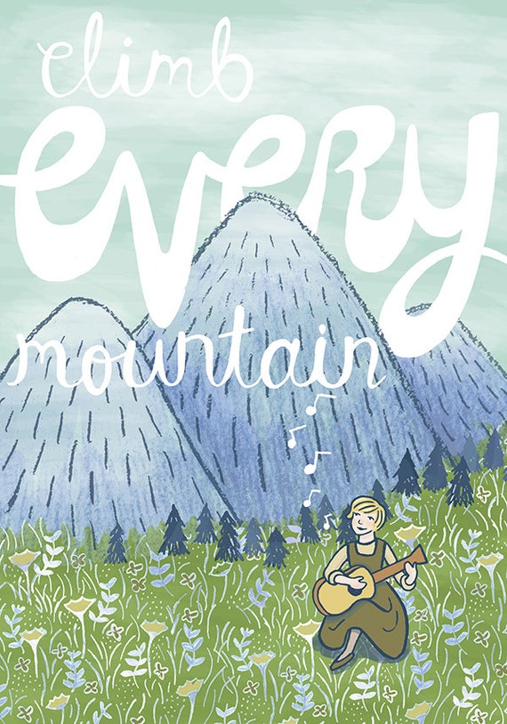 Items similar to Climb Every Mountain Print small on Etsy