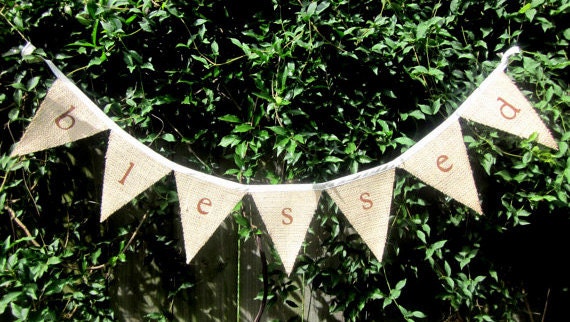Blessed Burlap Banner - Rustic, Shabby Chic, Home Decor