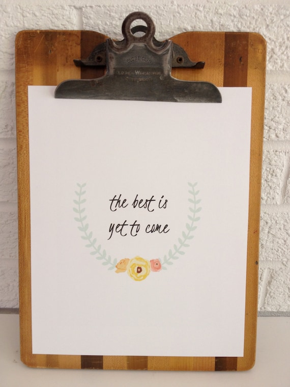 The Best is Yet to Come - Art Print