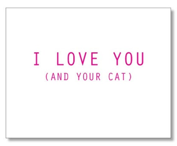 I Love you (and your cat) - Valentine's Day Card