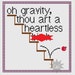The Big Bang Theory Sheldon gravity quote - counted cross stitch PDF pattern
