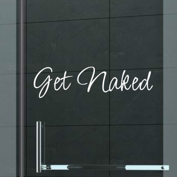 Items Similar To Get Naked Shower Vinyl Decal Bathroom Decor Bathtub Tub Lettering Sign Sticker