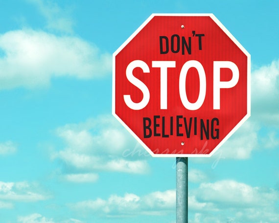 don-t-stop-believing-modern-sweet-message-type-by-cherryskyphoto