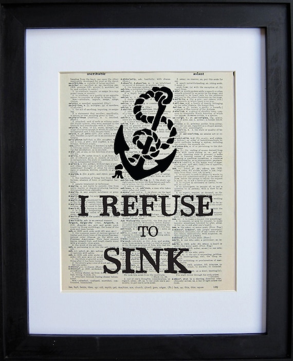 Items similar to I Refuse to Sink printed on an antique dictionary page ...