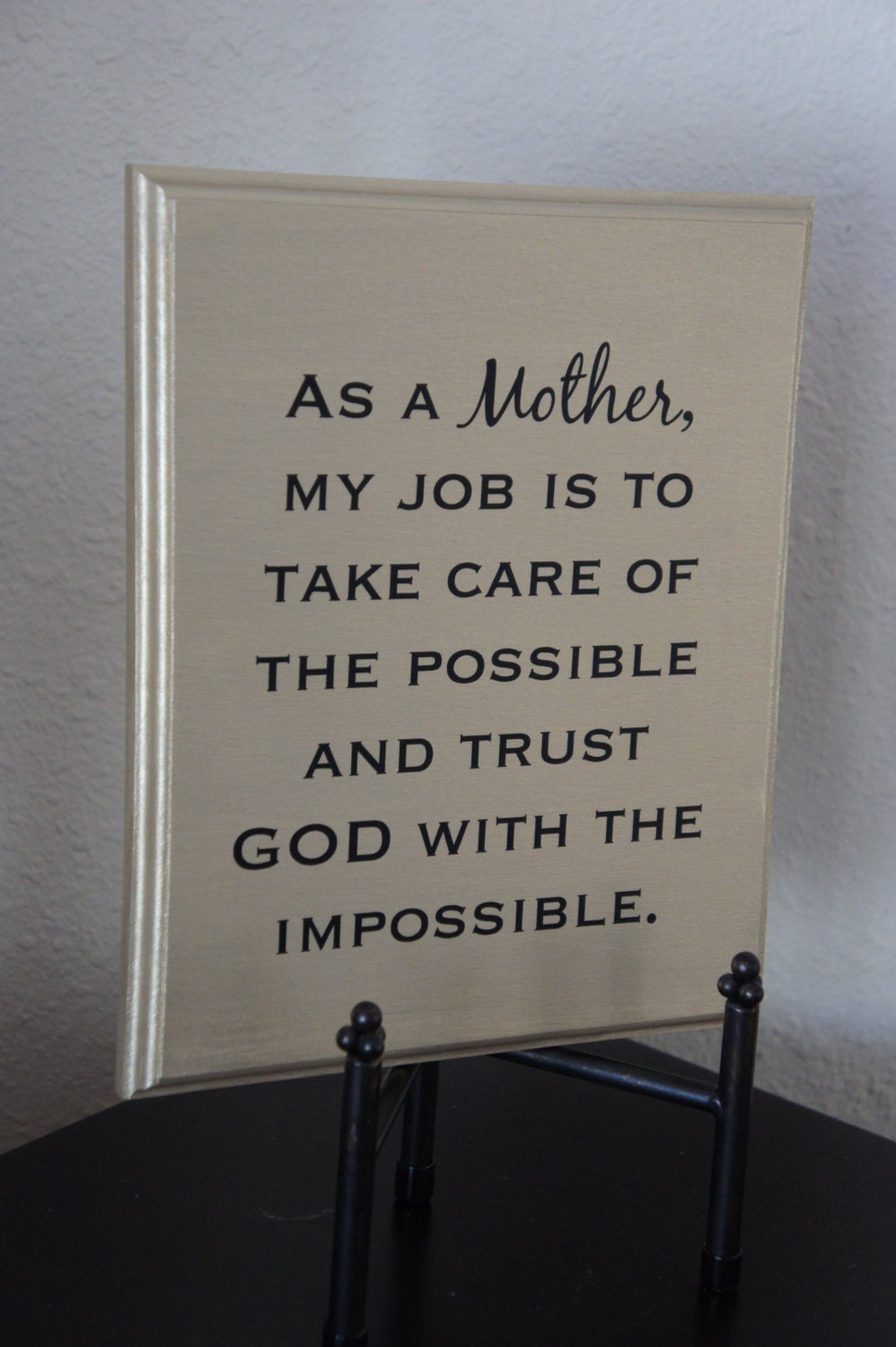 Wall decor As a Mother my Job Plaque Trust God with the