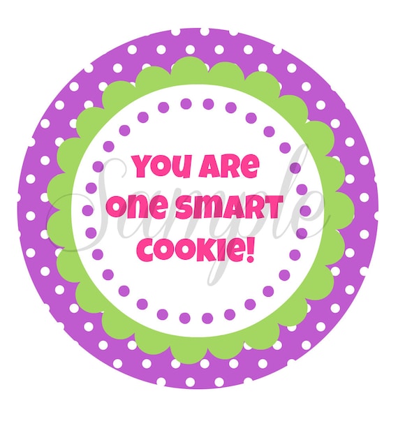 INSTANT Download You are one SMART COOKIE 3 inch circle tags