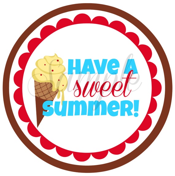 INSTANT Download Have a SWEET SUMMER End of school tag 3 inch