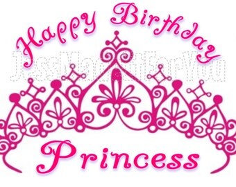 Happy Birthday Princess Iron On Transfer JPG Digital File